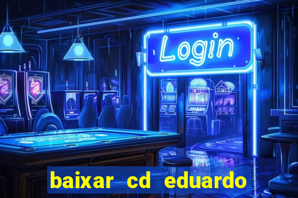 baixar cd eduardo costa 2023